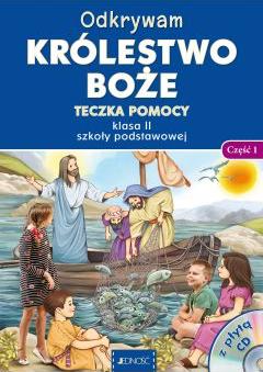 Odkrywam królestwo Boże. Teczka pomocy. Klasa 2 szkoły podstawowej. Część 1