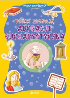 Dzieci poznają adorację eucharystyczną