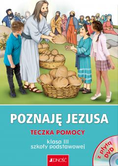 Poznaję Jezusa. Teczka pomocy do nauczania religii dla klasy 3 szkoły podstawowej