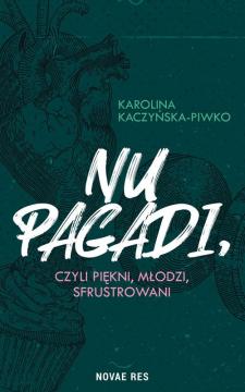 Nu pagadi czyli młodzi piękni sfrustrowani