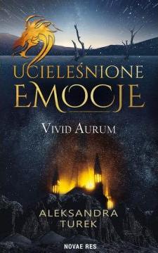 Ucieleśnione emocje. Vivid Aurum