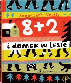 8 + 2 i domek w lesie