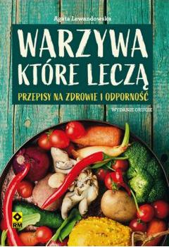 Warzywa które leczą. Przepisy na zdrowie...