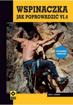 Wspinaczka Jak poprowadzić cz.4