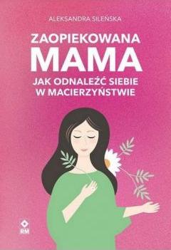 Zaopiekowana mama 