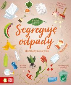 W zgodzie z naturą. Segreguję odpady