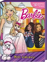 Barbie. Barbie. Moc zabawy