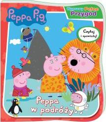 Peppa w podróży. Wyprawy pełne przygód. Świnka Peppa