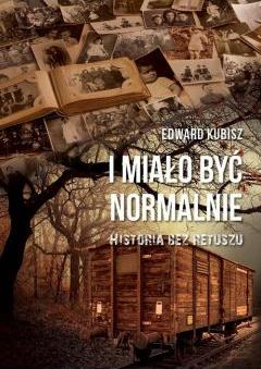 I miało być normalnie. Historia bez retuszu