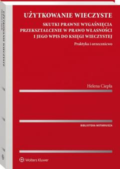 Użytkowanie wieczyste. Skutki prawne wygaśnięcia, przekształcenie w prawo własności i jego wpis do księgi wieczystej. Praktyka i orzecznictwo