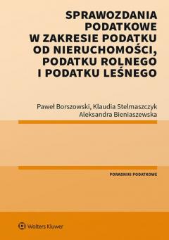 Sprawozdania podatkowe w zakresie podatku od nieruchomości, podatku rolnego i podatku leśnego