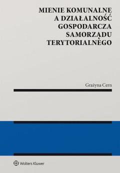 Mienie komunalne a działalność gospodarcza samorządu terytorialnego