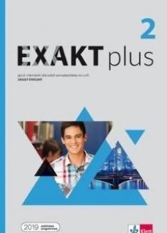 Exakt plus 2. Zeszyt ćwiczeń do języka niemieckiego dla szkół ponadpodstawowych