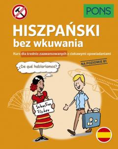 Hiszpański bez wkuwania B1 