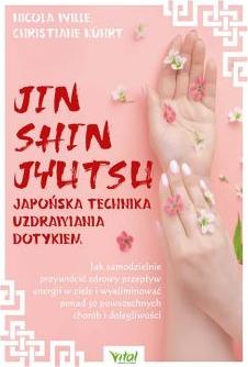 Jin Shin Jyutsu. Japońska technika uzdrawiania..