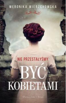 Nie przestałyśmy być kobietami