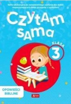 Czytam sama. Klasa 3. Opowieści biblijne