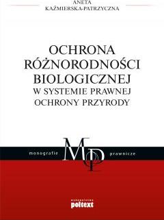 Ochrona różnorodności biologicznej w systemie prawnej ochrony przyrody