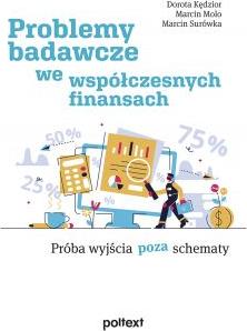 Problemy badawcze we współczesnych finansach. Próba wyjścia poza schemat