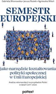 Semestr europejski jako narzędzie kształtowania polityki społecznej w Unii Europejskiej. Analiza rekomendacji na przykładzie Polski w latach 2011–2020