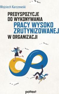 Predyspozycje do wykonywania pracy wysoko zrutynizowanej w organizacji