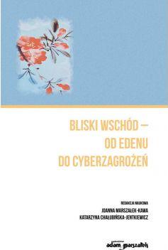 Bliski Wschód - od Edenu do cyberzagrożeń