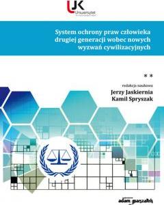 System ochrony praw człowieka drugiej generacji wobec nowych wyzwań cywilizacyjnych