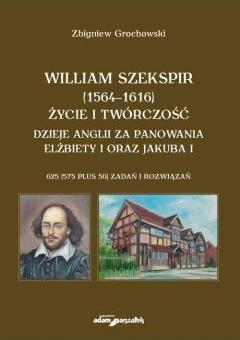 William Szekspir (1564-1616). Życie i twórczość.