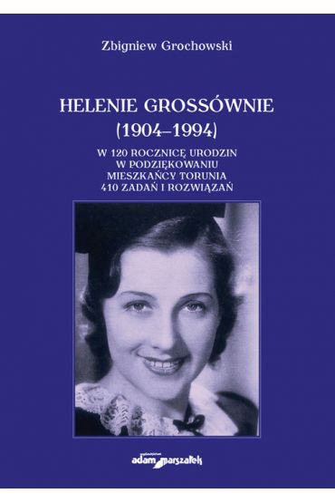 Helenie Grossównie (1904-1994)