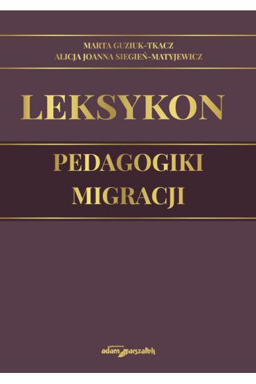 Leksykon pedagogiki migracji