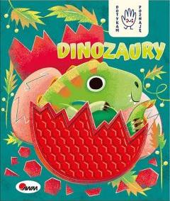 Dinozaury. Dotykam, poznaję