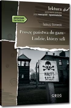 Proszę państwa do gazu. Ludzie, którzy szli. Lektura z opracowaniem