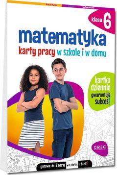 Matematyka. Karty pracy w szkole i w domu. Klasa 6