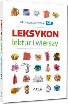 Leksykon lektur i wierszy. Szkoła podstawowa. Klasy 7-8