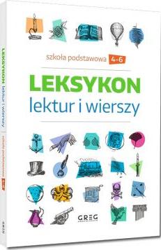 Leksykon lektur i wierszy. Szkoła podstawowa 4-6