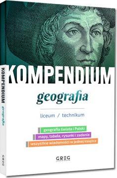 Geografia. Kompendium. Liceum i technikum