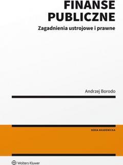 Finanse publiczne. Zagadnienia ustrojowe i prawne