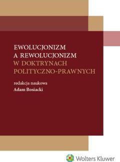 Ewolucjonizm a rewolucjonizm w doktrynach polityczno-prawnych