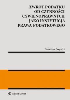 Zwrot podatku od czynności cywilnoprawnych jako instytucja prawa podatkowego