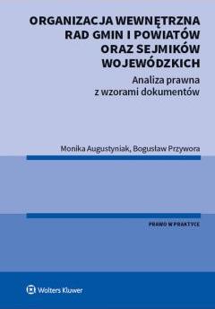 Organizacja wewnętrzna rad gmin i powiatów oraz sejmików wojewódzkich