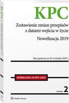 Kodeks postępowania cywilnego. Zestawienie zmian przepisów z datami wejścia w życie. Nowelizacja 2019