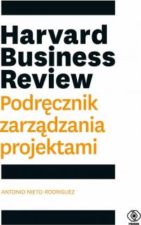 Harvard Business Review. Podręcznik zarządzania