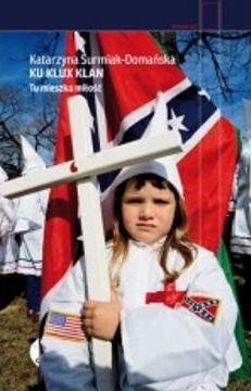 Ku Klux Klan. Tu mieszka miłość