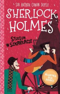 Studium w szakrłacie. Sherlock Holmes. Tom 1