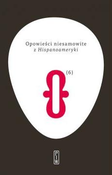 Opowieści niesamowite T.6 z Hispanoameryki