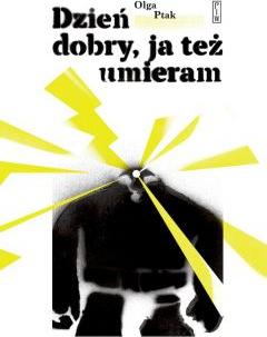 Dzień dobry, ja też umieram