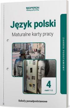 Język polski 4. Maturalne karty pracy. Zakres podstawowy. Część 1 i 2