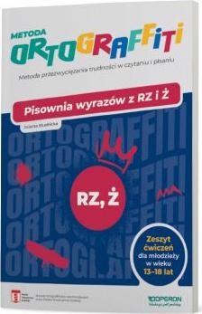 Ortograffiti Pisownia wyrazów z rz i ż dla młodzieży w wieku 13-18 lat