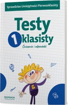 Testy 1-klasisty. Ćwiczenia i odpowiedzi