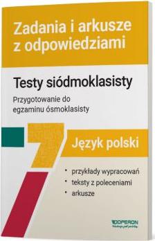 Język polski. Testy siódmoklasisty. Zadania i arkusze